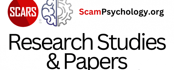Research Studies & Papers - Psychology of Scams/Fraud - Understanding How & Why These Crime Occur - a SCARS Series - on SCARS ScamPsychology.org