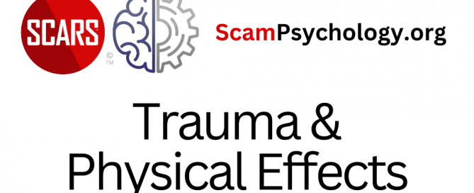 Trauma & Physical Effects (Somatic Effects) - 2024 - on SCARS ScamPsychology.org