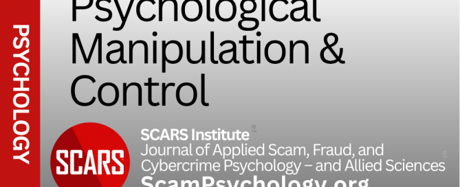 Manipulation and Control - Psychology of Scams/Fraud - Understanding How & Why These Crime Occur - a SCARS Series - on SCARS ScamPsychology.org