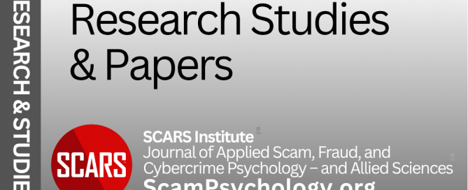 Research Studies & Papers - Psychology of Scams/Fraud - Understanding How & Why These Crime Occur - a SCARS Series - on SCARS ScamPsychology.org
