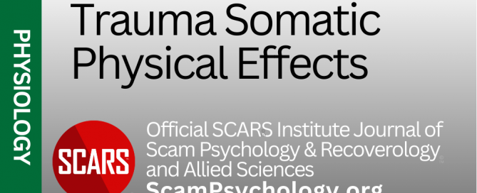 Trauma & Physical Effects (Somatic Effects) - 2024 - on SCARS ScamPsychology.org