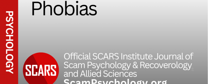 Catalog of Phobias that Affect Scam Victims - 2025 - on the SCARS Institute's ScamPsychology.org